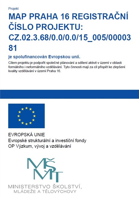 Plakát a označení projektu MAP pro Prahu 16 Plakát a označení projektu MAP pro Prahu 16