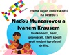 Pozvánka na besedu s Naďou Munzarovou a Ivanem Krausem 